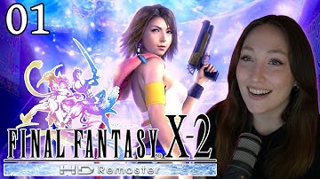 Eternal Calm | FINAL FANTASY X-2 | First Playthrough [PART 1] HD Remaster