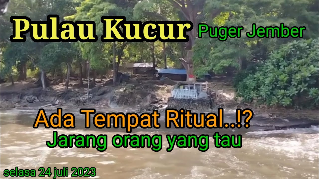 Pulau kucur Puger Jember banyak yang berbeda masih banyak ritual malam makam keramat Ternyata.