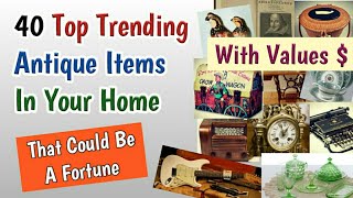 Most Expensive Antiques Value | Valuable Top Trending Vintage Collectibles