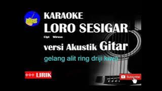 LORO SESIGAR Karaoke versi Akustik Gitar (Terbaru)