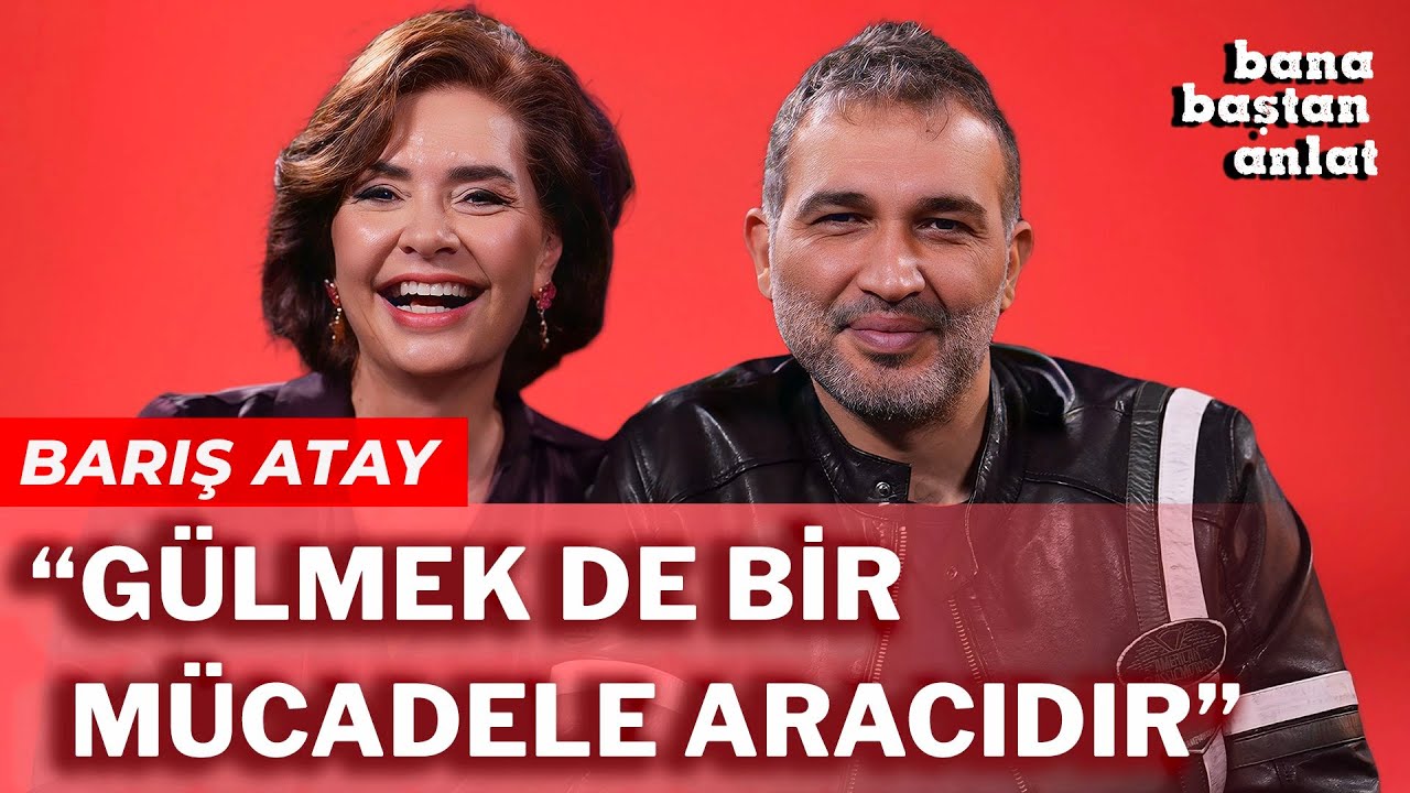 BARIŞ ATAY | BANA BAŞTAN ANLAT
