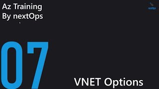 07 Azure in detail : VNET Options screenshot 5