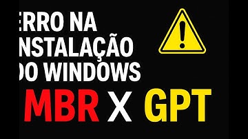 👉 Erro na Instalação do Windows ⚠️ Diferença entre MBR e GPT (Como Resolver)
