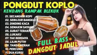 SECANGKIR KOPI - SEBUJUR BANGKAI || KOPLO KENDANG RAMPAK VERSI PONGDUT || DANGDUT LAWAS FULL ALBUM