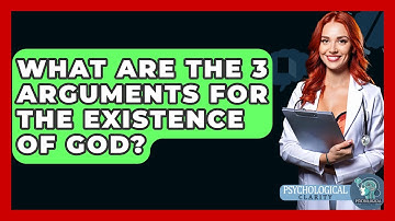 What Are the 3 Arguments for the Existence of God? - Philosophy Beyond