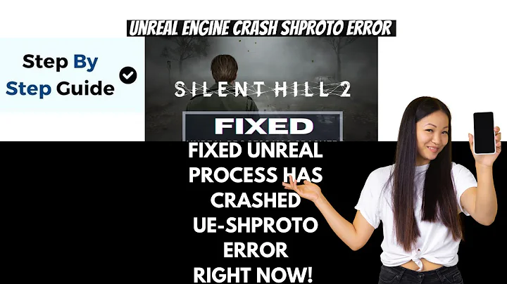 Fix Silent Hill 2 An Unreal Process Has Crashed UE-SHProto Error