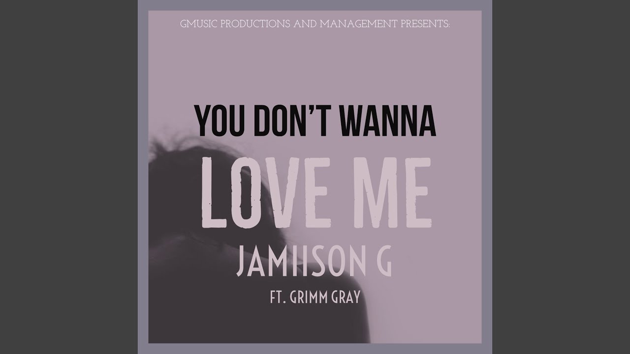 You Don't Wanna Love Me - YouTube