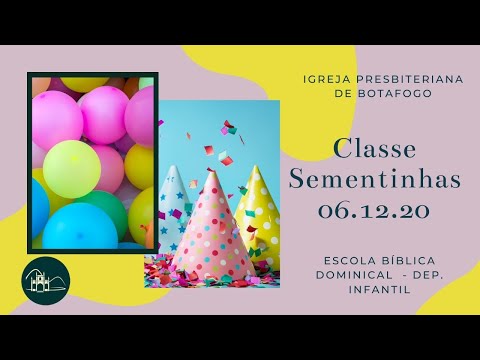 EBD - Classe Sementinhas [ 3 a 5 anos ] - 06.12.2020