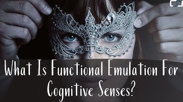 What Is Functional Emulation For Cognitive Senses? | Social Engineering | CS Joseph