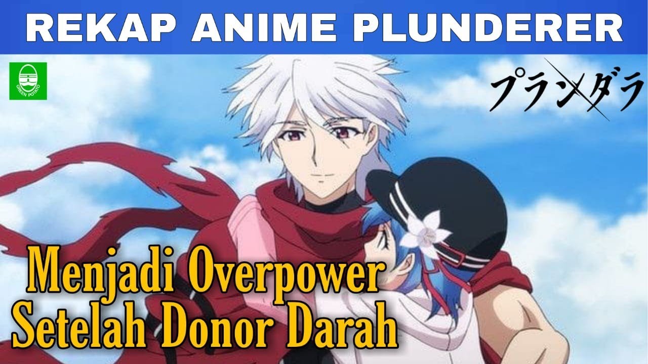 DUNIA YANG DIATUR OLEH ANGKA !! REKAP SELURUH ALUR CERITA ANIME PLUNDERER !! TOTAL EPS. 24