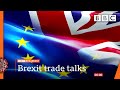 Brexit: UK-EU talks to resume in final push for trade deal 🔴 @BBC News live - BBC