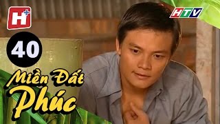 Miền Đất Phúc - Tập 40 | Phim Tâm Lý Xã Hội