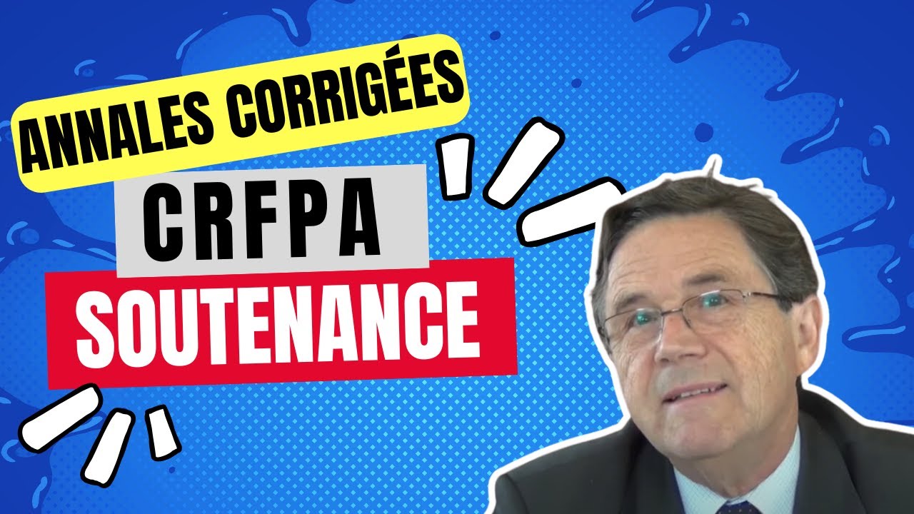 Tuto 2 Grand Oral du CRFPA  annales corrigés par le Pr Henri Oberdorff