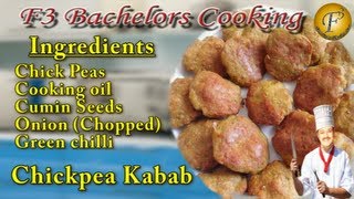 CHICKPEA KABAB II चने के कबाब II BY F3 BACHELORS COOKING II