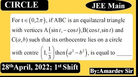 For t belongs to (0,2π), if ABC is an equilateral triangle with vertices A(sin t,-cos t),...