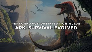 ARK: Survival Evolved | How to Reduce Lag and Boost Game Performance ARK: Survival Evolved | How to Reduce Lag and Boost Game Performance