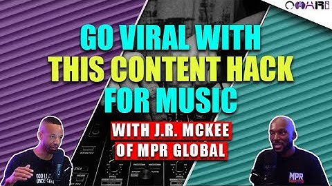 GO VIRAL With This Content Hack For Music | With J.R. McKee Of MPR Global