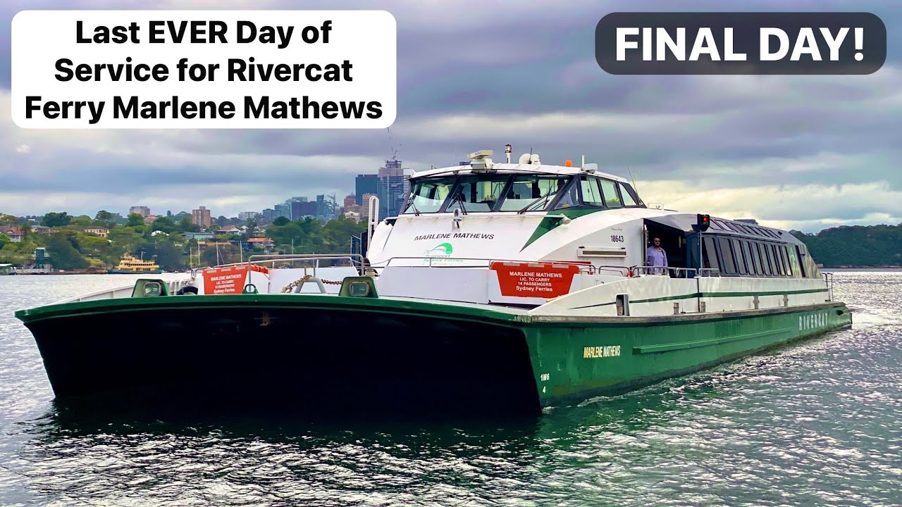 Final Day of Service for Sydney Rivercat MV Marlene Mathews! | Ferry Vlog #47