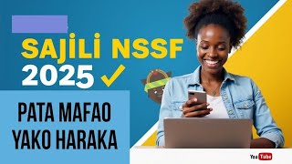 Jinsi Ya Kusajili Akaunti Ya Nssf Online 2025 Pata Mafao Yako Haraka Na Kwa Urahisi