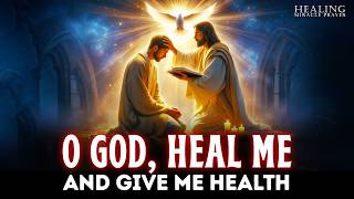 Download Lagu O GOD, HEAL ME AND GIVE ME HEALTH | MIRACULOUS HEALING PRAYER FOR ANY DISEASE | THIS WORKS!! MP3