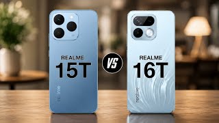 realme 15t vs realme 16t - full comparison 🔥 which one is best