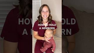 How To Hold A Newborn Baby