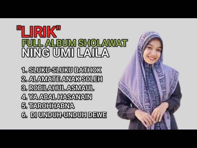 SHOLAWAT FULL ALBUM NING UMI LAILA || + LIRIK class=