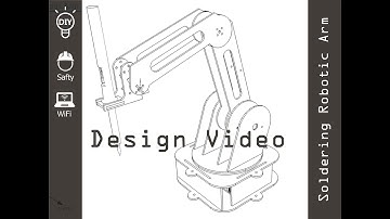 Soldering Robotic Arm - Design Overview