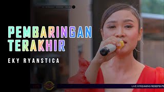 PEMBARINGAN TERAKHIR - EKY RYANSTICA || LIVE.DS.BABAKAN RT:02/RW:04,KEC.KRAMAT-KAB.TEGAL
