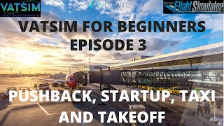 Vatsim For Beginners | Episode 3 | Taxi and Takeoff