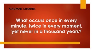 What occurs once in every minute, twice in every moment, yet never in a thousand years