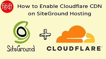 How To Enable Cloudflare CDN On SiteGround Hosting | Hindi Tutorial