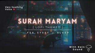 Surah Maryam  Beautiful Quran For Study | Sleeping | Working | With Rain Sounds