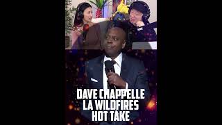 Dave Chappelle Los Angeles Wildfire Hot Take