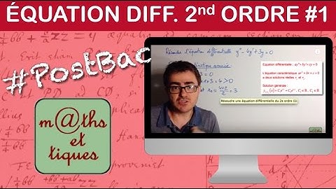 Résoudre une équation différentielle du 2e ordre (1) - PostBac