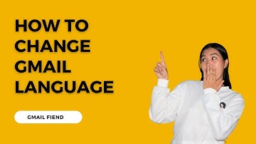 How to Change Email Language | Gmail Fiend 2022