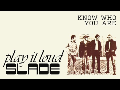Slade - Know Who You Are (Official Audio)