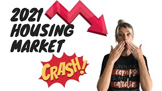 2021 Housing Market Crash!