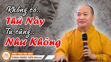 Cả đời tu tập VÔ NGHĨA nếu không làm được điều này.. | THÍCH PHƯỚC TIẾN OFFICIAL