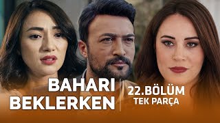 Baharı Beklerken - 22. Bölüm