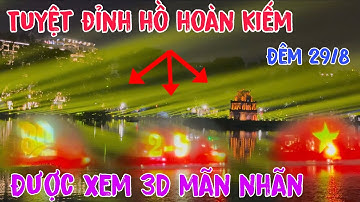 Chưa Từng Thấy Bao Giờ Hồ Hoàn Kiếm Có Màn trình diễn ánh sáng 3D Mapping Siêu Đẳng Cấp Thế Giới 