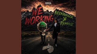 We Workin (feat. remiixe)