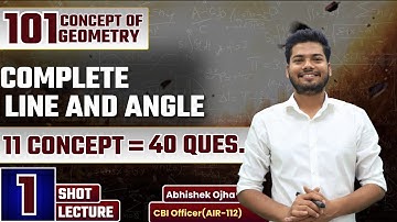 Complete Geometry | Complete Line And Angle In Single Video | Geometry By Abhishek Ojha Sir🔥 #ssccgl