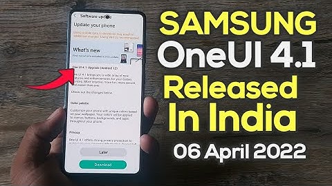 Samsung OneUI 4.1 Android 12 Update Released For Another  Device In India | 7 April 2022