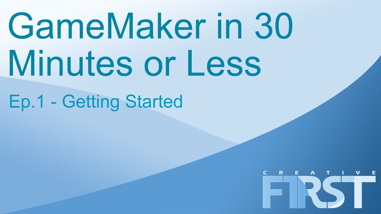 GameMaker in 30 Minutes or Less - #1 - Getting Started - YouTube