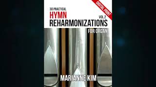 30 Practical Hymn Reharmonizations Vol. 2 / arr. Marianne Kim