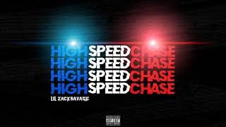 LilZack Savage - High Speed (Official Audio) | Exclusive By @KingZacktv1