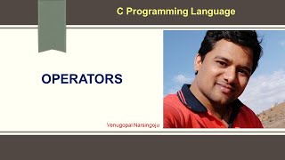 #11 C programming | Types of Operators | Program on Arithmetic Operators| Venugopal Narsingoju
