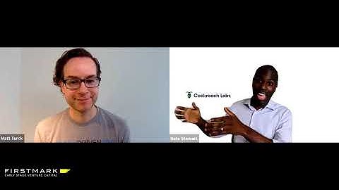 Fireside Chat: Nate Stewart (CPO & BOD at Cockroach Labs) with Matt Turck (Partner, FirstMark)