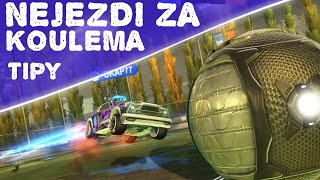 přestaň jezdit ZA KOULEMA - tipy | ROCKET LEAGUE